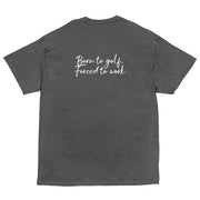 Stubby McPickle "Born to golf" T-shirt