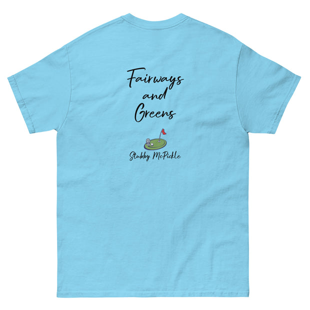 Stubby McPickle "Fairways and Greens" t-shirt